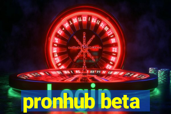 pronhub beta